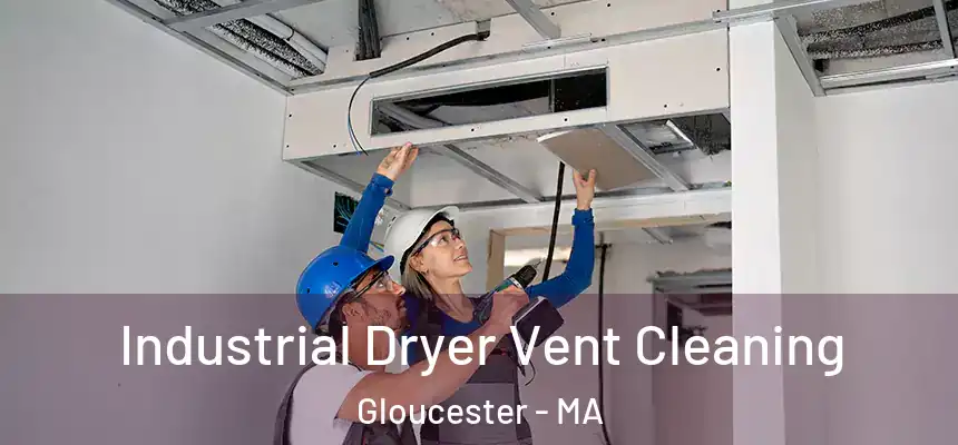 Industrial Dryer Vent Cleaning Gloucester - MA